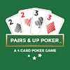 Pairs and Up Poker