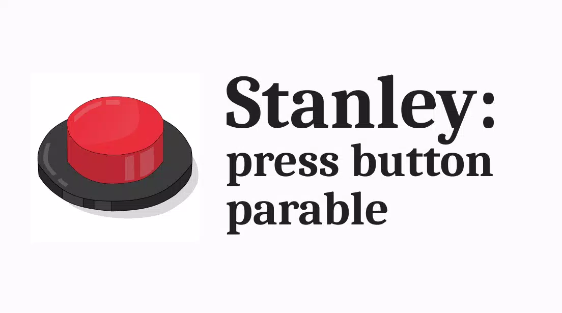 Stanley: press button parable स्क्रीनशॉट 0