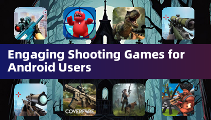 Engaging Shooting Games for Android Users