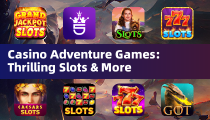 Casino Adventure Games: Thrilling Slots & More