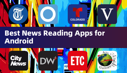 Best News Reading Apps for Android