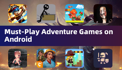 Must-Play Adventure Games on Android