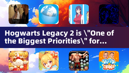 《霍格沃茨遺產 2》是 WB Games 的“最大優先事項之一”