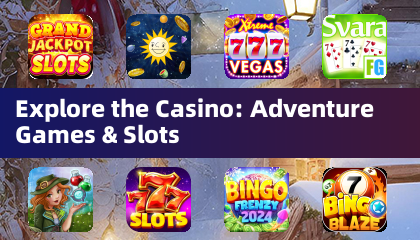 Explore the Casino: Adventure Games & Slots
