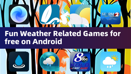 Fun Weather Related Games for free on Android