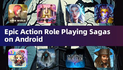 Epic Action Role Playing Sagas on Android