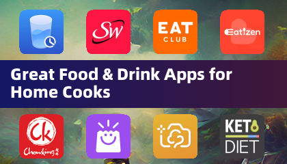 Great Food & Drink Apps for Home Cooks