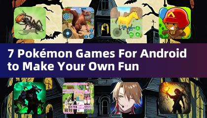 7 Pokémon-Spiele für Android zum Selber-Spaß-Machen