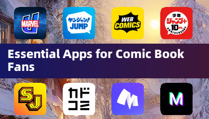 Essential Apps for Comic Book Fans