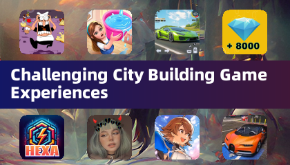 Challenging City Building Game Experiences