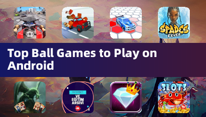 Top Ball Games to Play on Android