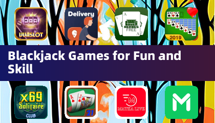 Juegos de Blackjack para entretenimiento y habilidad